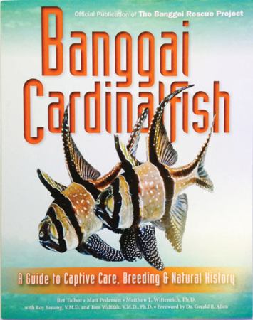 Banggai Cardinalfish: A Guide to Captive Care, Breeding & Natural History (Hardcover Book) - The Underwater Gardener, Key West FL
